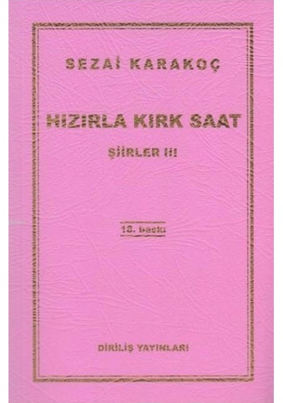 Hızırla Kırk Saat ( Şiirler 3 ) - Sezai Karakoç - Diriliş Yayınla
