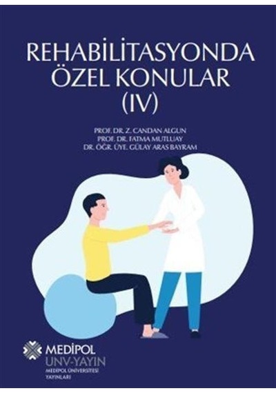 Rehabilitasyonda Özel Konular - 4 - Esra Atılgan - Medipol Unv