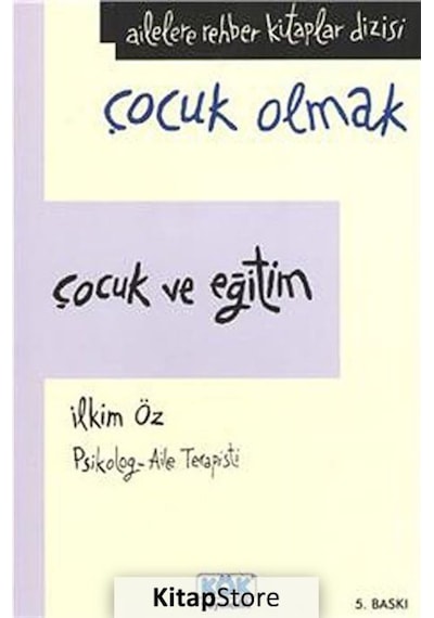 Çocuk ve Eğitim - İlkim Öz - Kök Yayıncılık