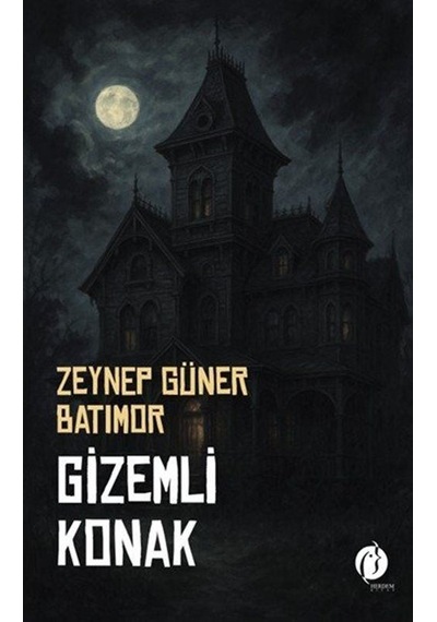 Gizemli Konak / Zeynep Güner Batımor