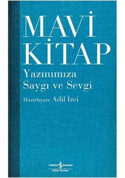 Mavi Kitap Yazınımıza Saygı ve Sevgi- İş Bankası Kültür Yayınları