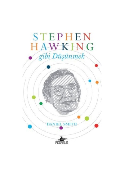 Stephen Hawking Gibi Düşünmek  - Daniel Smith  - Pegasus