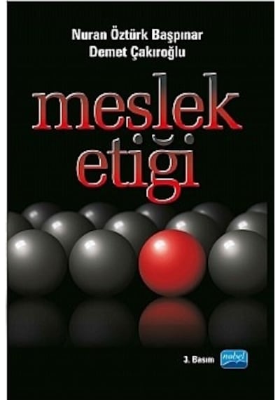 Meslek Etiği - Demet Çakıroğlu -  Nuran Öztürk Başpınar - Nobel Akademik Yayıncılık
