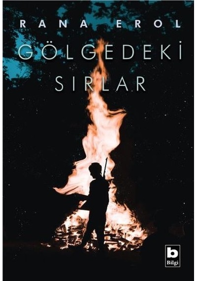 Gölgedeki Sırlar - Rana Erol - Bilgi Yayınevi