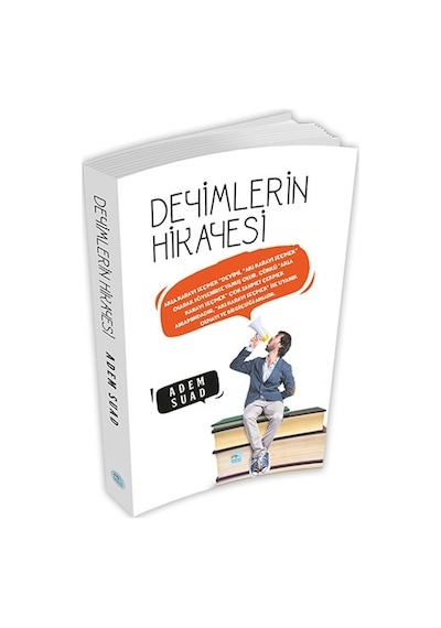 Deyimler Hikayesi - Adem Suad - Mavi Çatı Yayınları