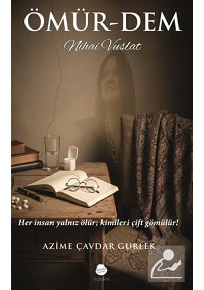 Ömür-dem Nihai Vuslat / Azime Çavdar Gürlek