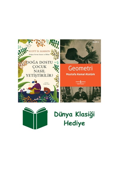 Doğa Dostu Çocuk Nasıl Yetiştirilir + Geometri + Dünya Klasiği Hediye