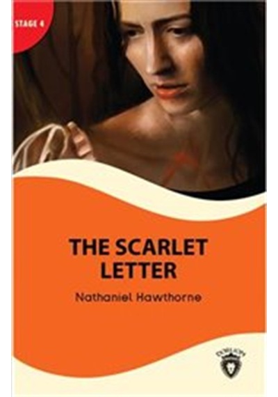 The Scarlet Letter and The Antique Ring - Stage 4 - Nathaniel Hawthorne - Dorlion Yayınevi
