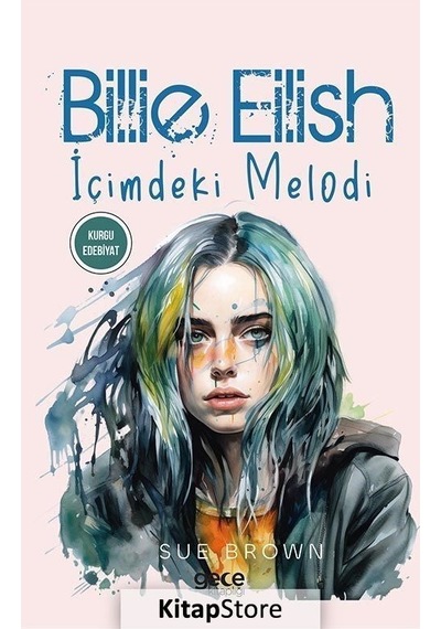 Billie Eilish - İçimdeki Melodi - Sue Brown - Gece Kitaplığı