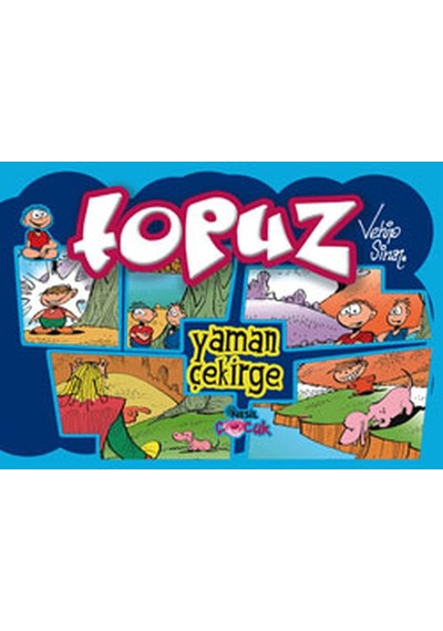 Topuz - Yaman Çekirge - Vehip Sinan - Nesil Çocuk Yayınları