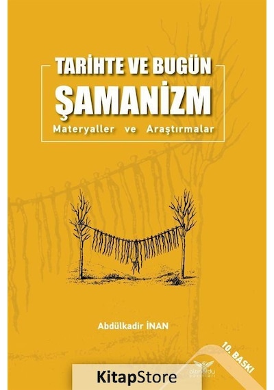 Tarihte Ve Bugün Şamanizm / Abdülkadir İnan