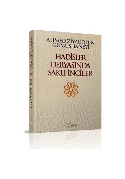 Hadisler Deryasında Saklı İnciler / Ahmed Ziyaüddin Gümüşhanevi 9789758907243