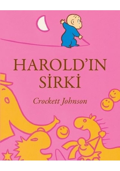 Harold'ın Sirki - Crockett Johnson - Can Çocuk Yayınları