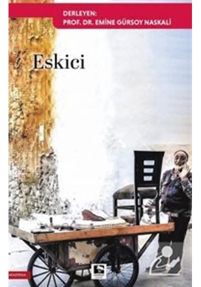 Eskici / Emine Gürsoy Naskali