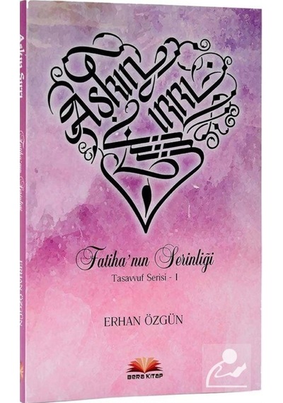 Aşkın Sırrı Fatiha'nın Serinliği - Erhan Özgün - Bera Kitap
