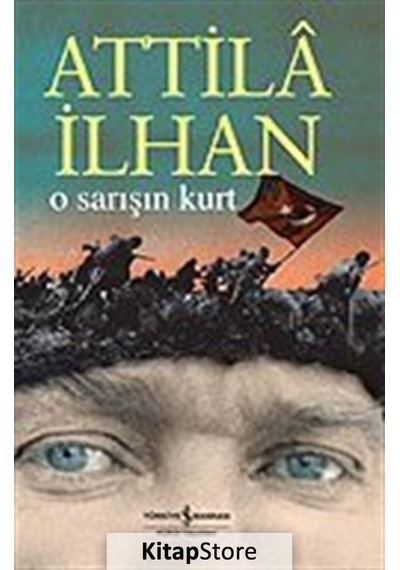 Kitapstore O Sarışın Kurt / Attila Ilhan