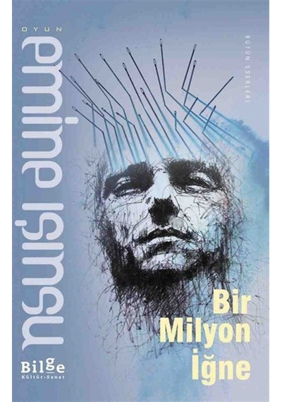 Bir Milyon İğne - Emine Işınsu - Bilge Kültür Sanat