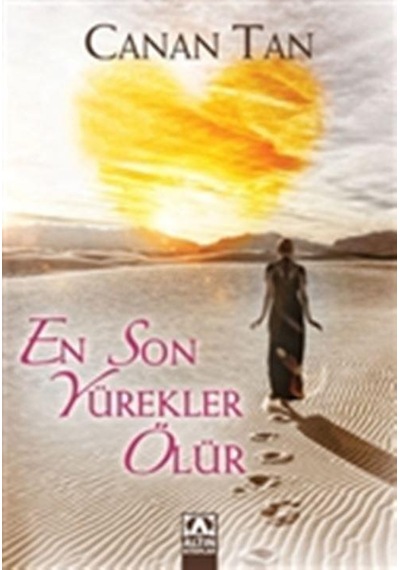 En Son Yürekler Ölür - Canan Tan - Altın Kitaplar