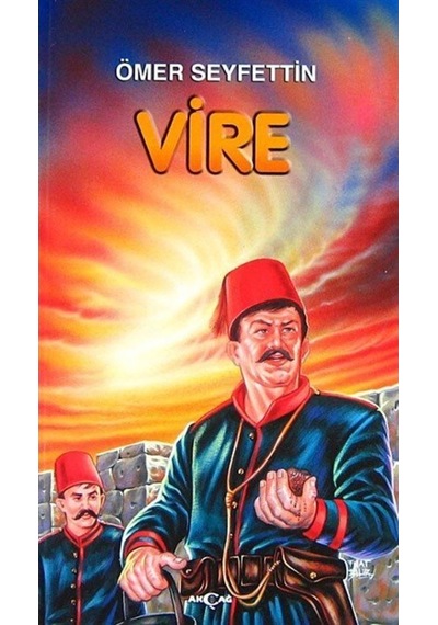 Vire - Ömer Seyfettin - Akçağ Yayınları