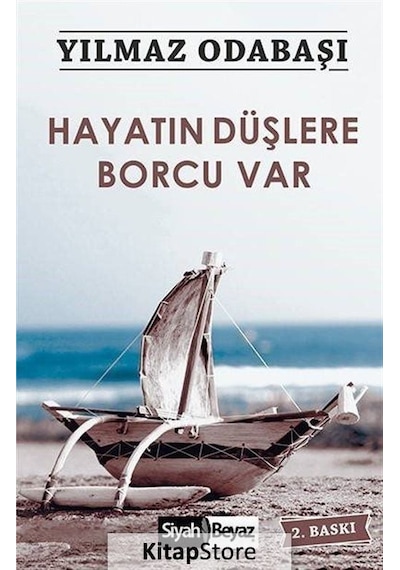 Hayatın Düşlere Borcu Var - Yılmaz Odabaşı - Siyah Beyaz