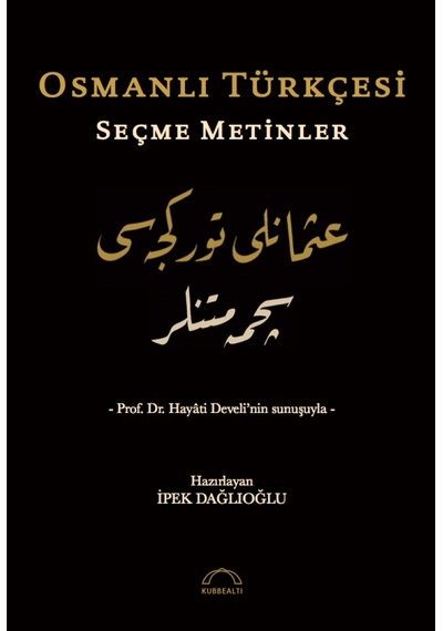 Osmanlı Türkçesi Seçme Metinler- Kubbealtı Neşriyatı