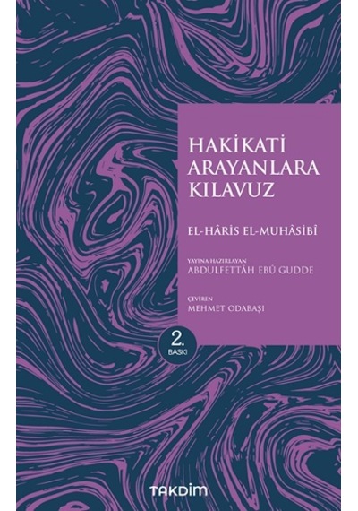 Hakikati Arayanlara Kılavuz - Ebu Abdullah Haris el-Muhasibi - Takdim