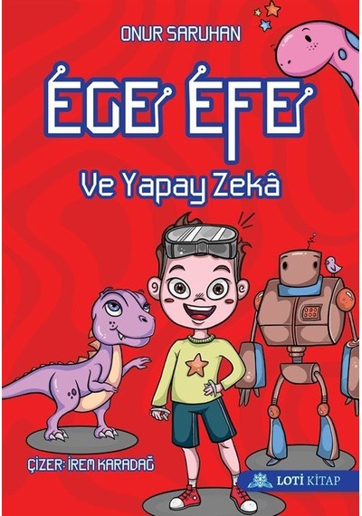 Ege Efe Ve Yapay Zeka / Onur Saruhan