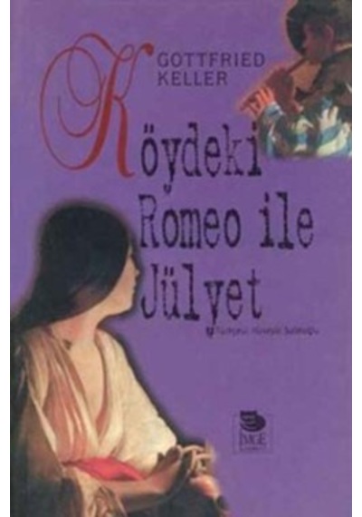 Köydeki Romeo İle Julyet - Gottfried Keller - İmge Kitabevi