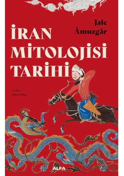 İran Mitoloji Tarihi Alfa Yayınları