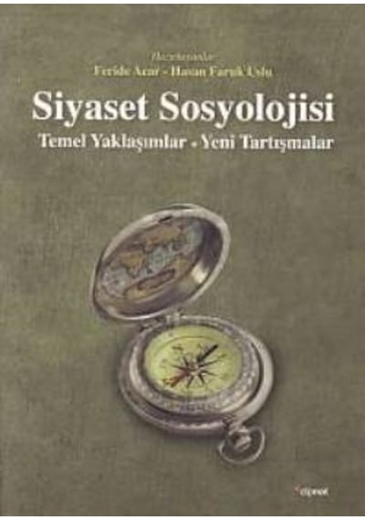 Siyaset Sosyolojisi: Temel Yaklaşımlar - Yeni Tartışmalar