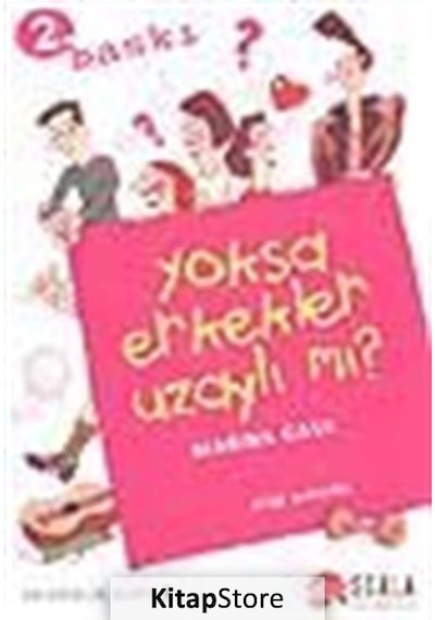 Yoksa Erkekler Uzaylı Mı? - Marina Gask - Scala Yayıncılık