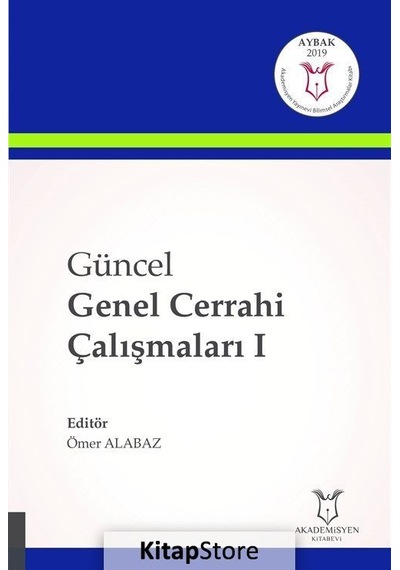 Güncel Genel Cerrahi Çalışmaları-1- Akademisyen Kitabevi
