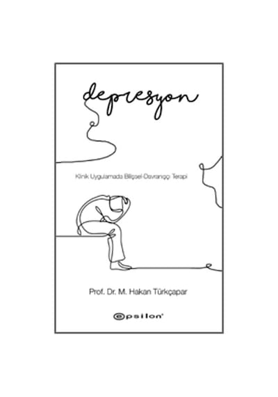 Klinik Uygulamada Bilişsel-Davranışçı Terapi: Depresyon