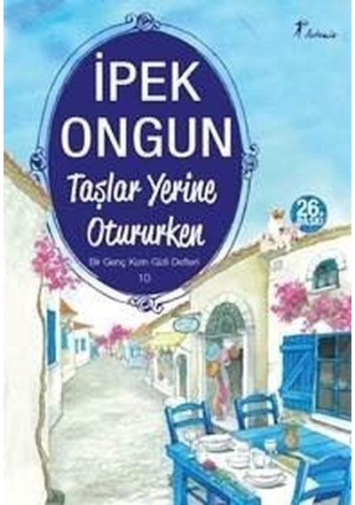 Bir Genç Kızın Gizli Defteri - 10 Taşlar Yerine  Otururken
