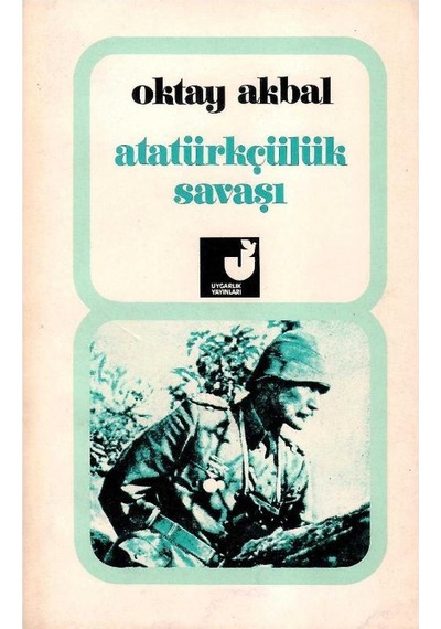 Atatürkçülük Savaşı - Oktay Akbal 1.baskı