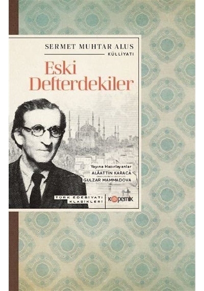 Eski Defterdekiler / Sermet Muhtar Alus