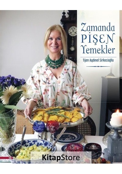 Zamanda Pişen Yemekler / Tijen Aydınel Sirkecioğlu