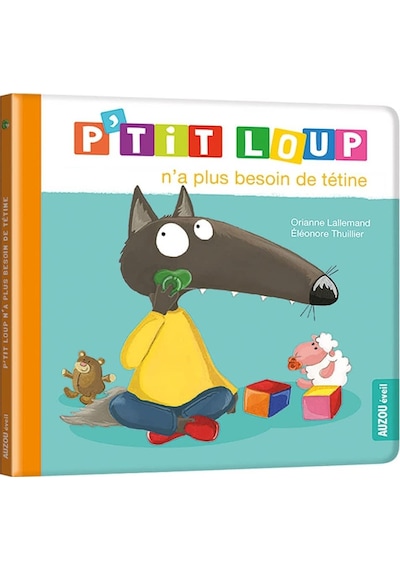P'tit Loup - P'tit Loup N'a Plus Besoin De Tétine