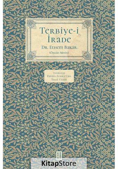Terbiye-i İrade - Özgün Metin - Fleksi Kapak - Ethem Bakar - Ketebe