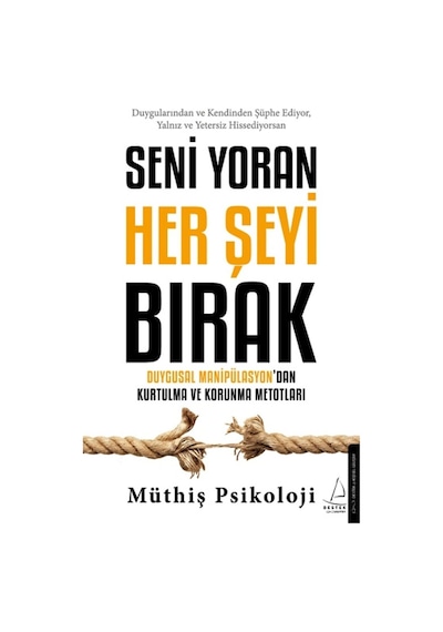 Seni Yoran Her Şeyi Bırak 9786254416286