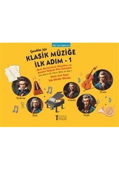 Çocuklar İçin Klasik Müziğe İlk Adım 1 / Deniz Arat