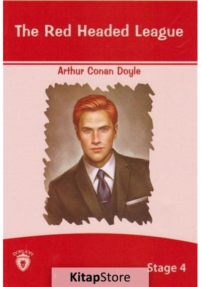 The Red Headed League İngilizce Hikaye Stage 4 - Sir Arthur Conan Doyle - Dorlion Yayınevi