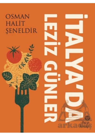 İtalya Da Leziz Günler