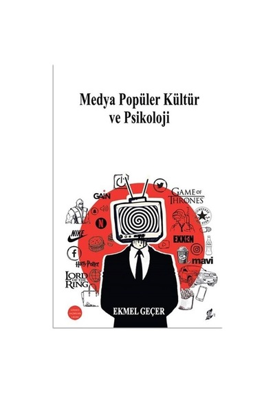Medya Popüler Kültür Ve Psikoloji / Ekmel Geçer