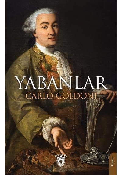 Yabanlar - Carlo Goldoni - Dorlion Yayınevi