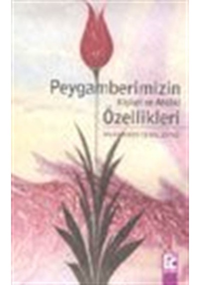 Peygamberimizin Kişisel ve Ahlaki Özellikleri- Guraba Yayınları