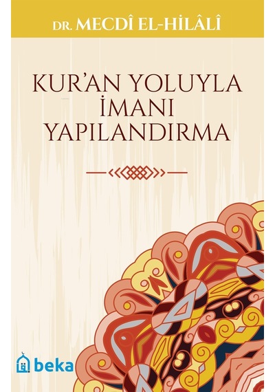 Kuran Yoluyla İmanı Yapılandırma