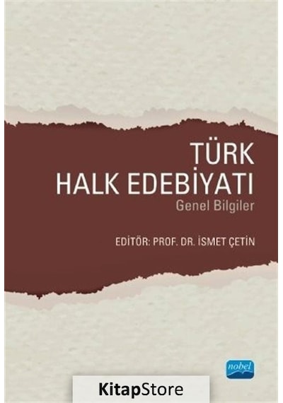 Türk Halk Edebiyatı Genel Bilgiler- Nobel Akademik Yayıncılık