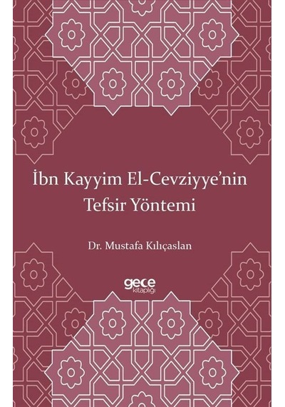 İbn Kayyim El-Cevziyye'nin Tefsir Yöntemi - Mustafa Kılıçaslan - Gece Kitaplığı