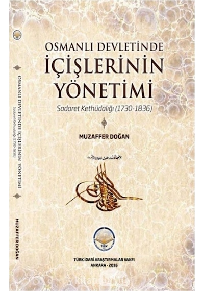 Osmanlı Devletinde Içişlerinin Yönetimi Muzaffer Doğan Tiav 9786056515873
